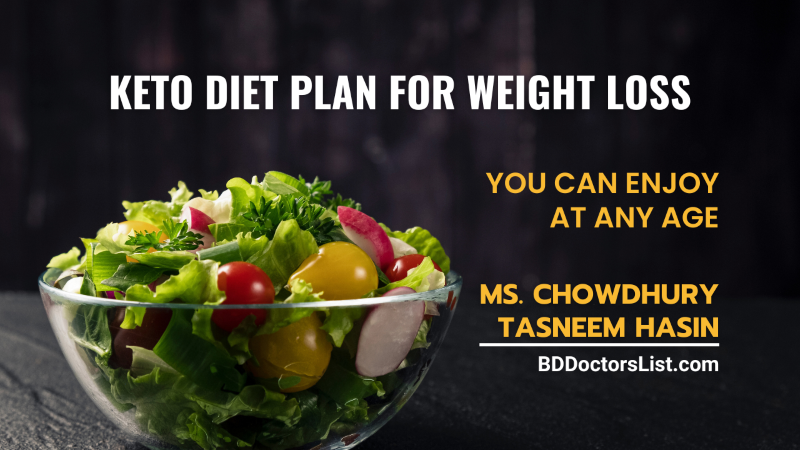 Keto Diet Plan for Weight Loss - Ms. Chowdhury Tasneem Hasin